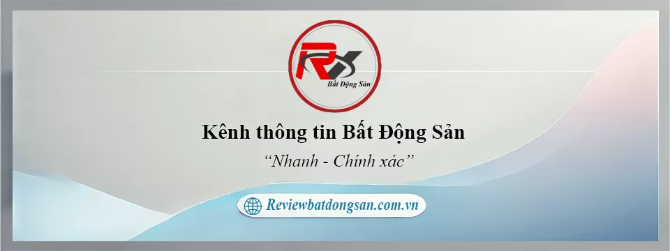 Kênh Review bất động sản